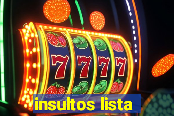 insultos lista